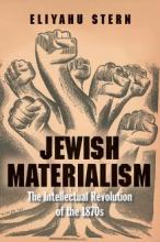 Jewish Materialism: The Intellectual Revolution of the 1870s